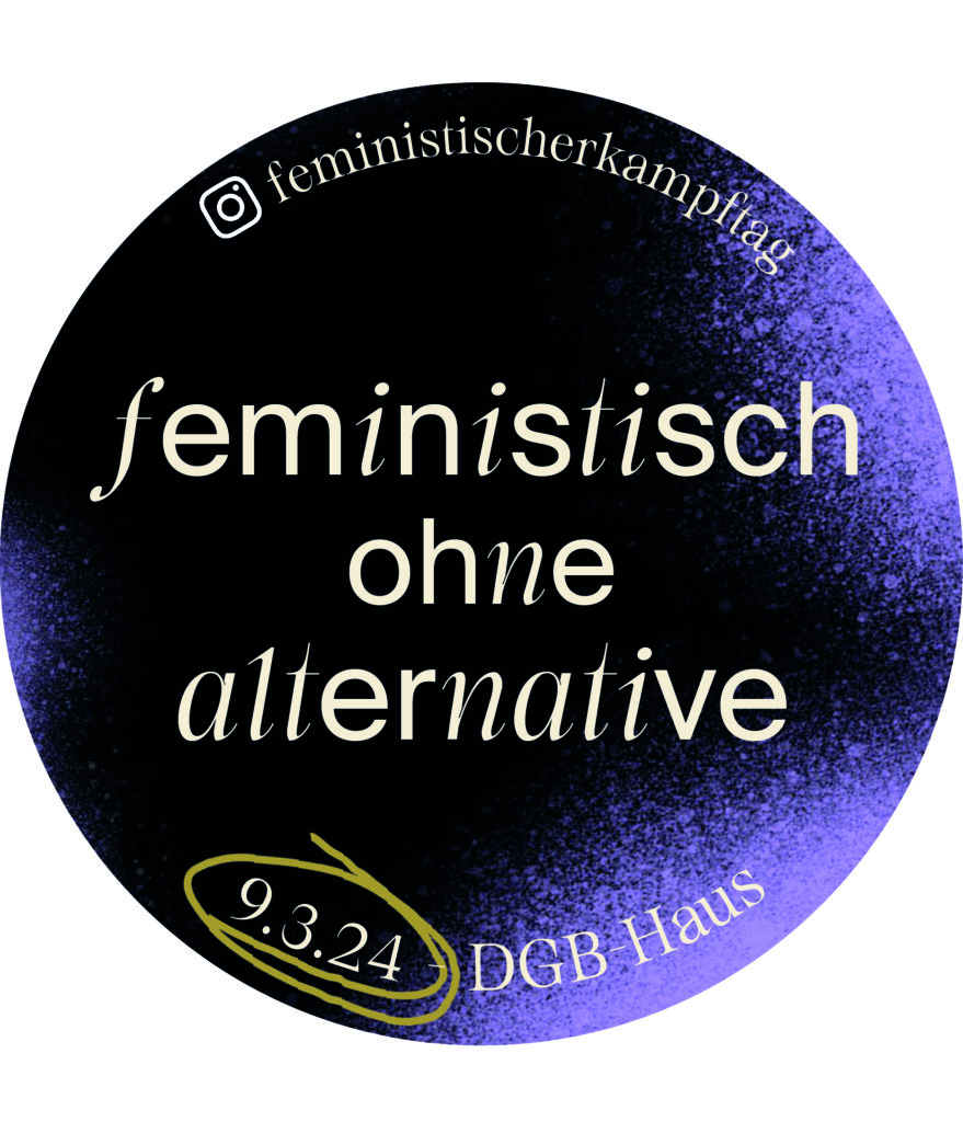 Feministisch ohne Alternative.
09.03. 14:30 DGB Haus Düsseldorf